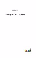 Épilogue l´Art Chrétien