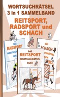 WORTSUCHRÄTSEL 3 in 1 SAMMELBAND REITSPORT, RADSPORT und SCHACH