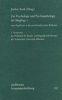 Zur Psychologie Und Psychopathologie Des Sauglings - Neue Ergebnisse in Der Psychoanalytischen Reflexion