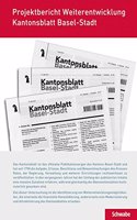 Projektbericht Weiterentwicklung Kantonsblatt Basel-Stadt