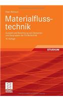 Materialflusstechnik: Auswahl Und Berechnung Von Elementen Und Baugruppen Der Fordertechnik