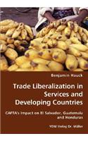 Trade Liberalization in Services and Developing Countries