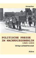 Politische Presse im Nachkriegsberlin 1945-1953