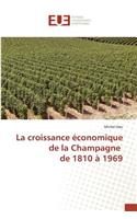 La Croissance Économique de la Champagne de 1810 À 1969