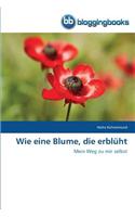 Wie Eine Blume, Die Erbluht