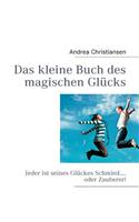 Das kleine Buch des magischen Glücks