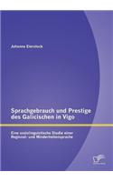 Sprachgebrauch und Prestige des Galicischen in Vigo