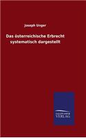Das österreichische Erbrecht systematisch dargestellt
