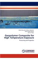 Geopolymer Composite for High Temperature Exposure