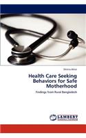 Health Care Seeking Behaviors for Safe Motherhood