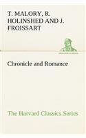 Chronicle and Romance (The Harvard Classics Series)