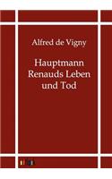 Hauptmann Renauds Leben und Tod