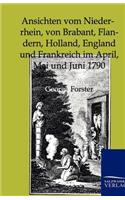 Ansichten Vom Niederrhein, Von Brabant, Flandern, Holland, England Und Frankreich Im April, Mai Und Juni 1790: (German)
