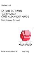 La Fuite Du Temps «Zeitentzug» Chez Alexander Kluge