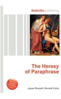 The Heresy of Paraphrase