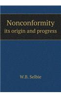 Nonconformity Its Origin and Progress