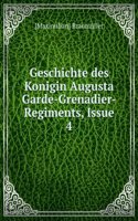 Geschichte Des Koenigin Augusta Garde-Grenadier-Regiments Nr. 4 I.E. Vier. (German Edition)