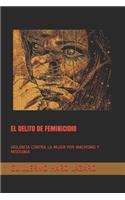 El Delito de Feminicidio
