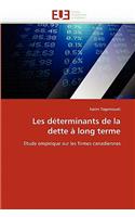 Les déterminants de la dette à long terme