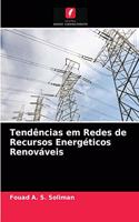 Tendências em Redes de Recursos Energéticos Renováveis