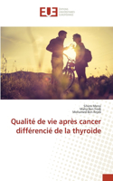 Qualité de vie après cancer différencié de la thyroide