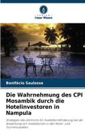 Die Wahrnehmung des CPI Mosambik durch die Hotelinvestoren in Nampula