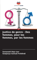 Justice de genre - Des femmes, pour les femmes, par les femmes