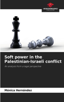 Soft power in the Palestinian-Israeli conflict