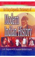 An Encyclopaedic Dictionary Of Modern Indian History