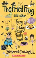 Fried Frog and Other Funny Freaky Foodie Feisty Poems