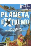 Planeta Extremo: Explora Lo Mas Alucinante de la Tierra