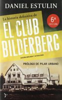 Historia Definitiva De El Club Bilderberg, La