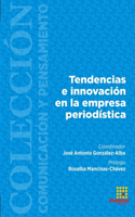 Tendencias e innovación en la empresa periodística