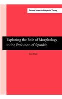 Exploring the Role of Morphology in the Evolution of Spanish