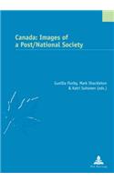Canada: Images of a Post/National Society
