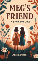 Meg's Friend A Story for Girls