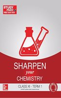 Sharpen Your Chemistry Class Xi - Term 1