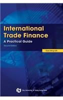 International Trade Finance-A Practical Guide (Second Edition)