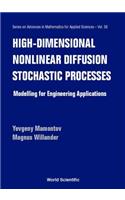 High-Dimensional Nonlinear Diffusion Stochastic Processes