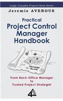 Practical Project Control Manager Handbook