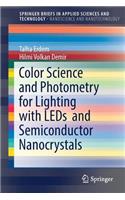 Color Science and Photometry for Lighting with LEDs and Semiconductor Nanocrystals