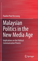 Malaysian Politics in the New Media Age