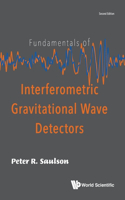 Fundamentals of Interferometric Gravitational Wave Detectors (Second Edition): Second Edition