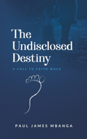The Undisclosed Destiny