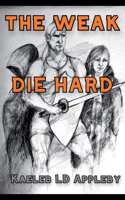 Weak Die Hard