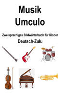 Deutsch-Zulu Musik / Umculo Zweisprachiges Bildwörterbuch für Kinder