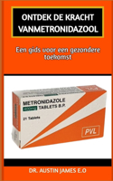 Ontdek de Kracht Vanmetronidazool