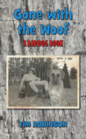 Gone With The Woof: A Bad Dog Book(22 Tropical Frontier)