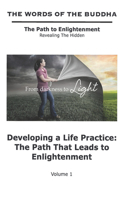 The Words of The Buddha - Developing a Life Practice