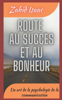 Route Au Succes Et Au Bonheur